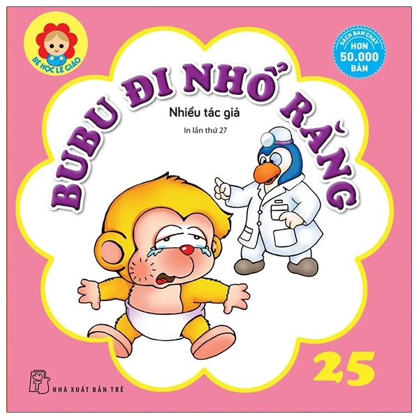 Bé Học Lễ Giáo - Bubu Tập 25: Đi Nhổ Răng - Nhiều Tác Giả (Mới 100%) Truyện thiếu nhi, NXB Trẻ - SÁCH ĐẠI HỌC