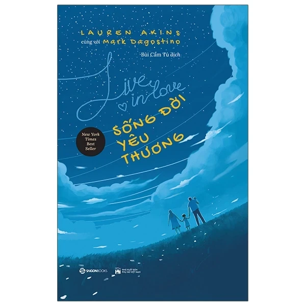 Live In Love - Sống Đời Yêu Thương - Lauren Akins, Mark Dagostino (Mới 100%) Sách tư duy, kỹ năng sống, SaigonBooks - SÁCH ĐẠI HỌC