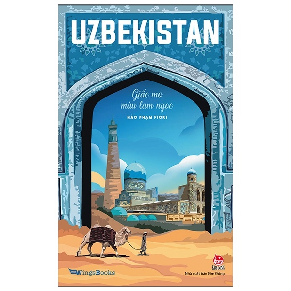 UZBEKISTAN - Giấc Mơ Màu Lam Ngọc - Hảo Phạm Fiori (Mới 100%) Du ký, NXB Kim Đồng - SÁCH ĐẠI HỌC