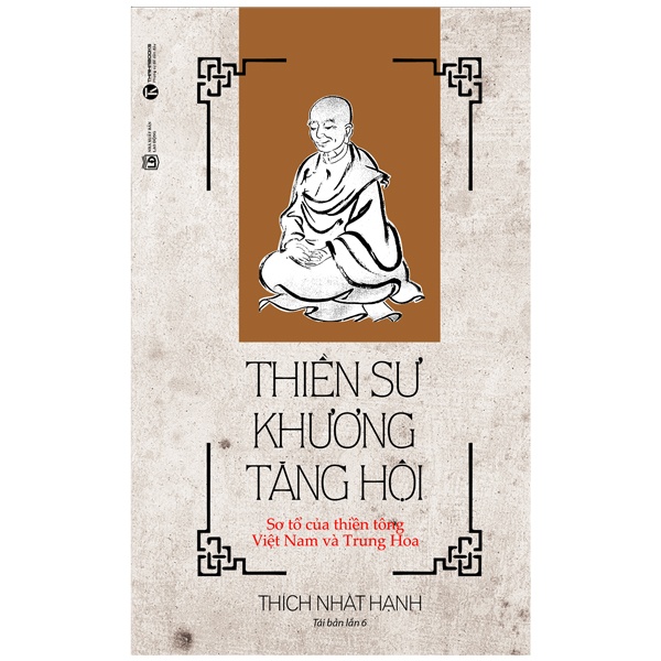 Thiền Sư Khương Tăng Hội - Thích Nhất Hạnh (Mới 100%) Phật giáo, Thái Hà Books - SÁCH ĐẠI HỌC
