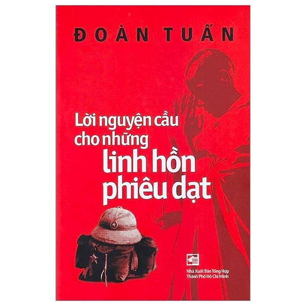 Lời Nguyện Cầu Cho Những Linh Hồn Phiêu Dạt - Đoàn Tuấn (Mới 100%) Phóng sự, ký sự, phê bình văn học, NXB Tổng Hợp TPHCM - SÁCH ĐẠI HỌC