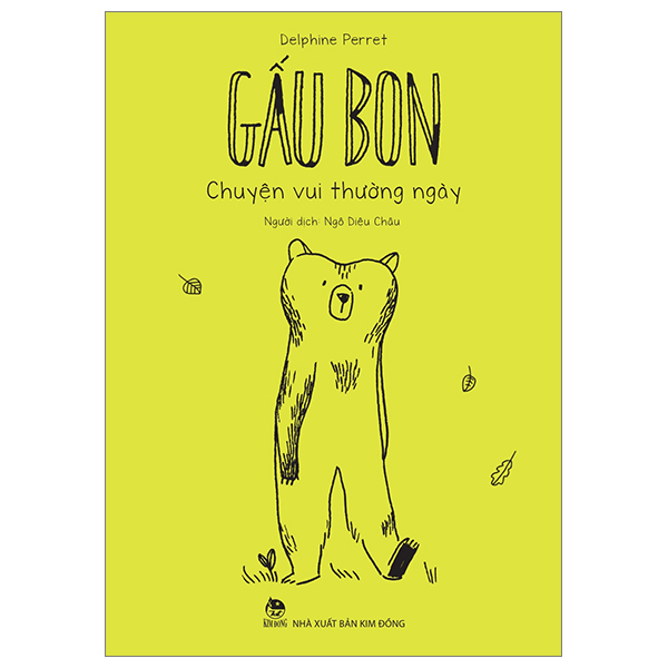 Gấu Bon - Chuyện Vui Thường Ngày - Delphine Perret (Mới 100%) Truyện thiếu nhi, NXB Kim Đồng - SÁCH ĐẠI HỌC