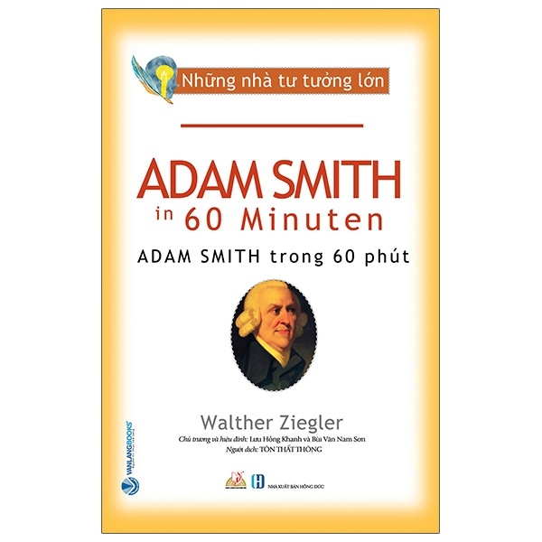 Những Nhà Tư Tưởng Lớn - Adam Smith Trong 60 Phút - Walther Ziegler (Mới 100%) Triết học, Văn Lang Books - SÁCH ĐẠI HỌC