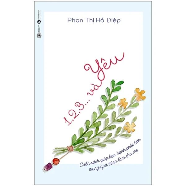 1,2,3,… Và Yêu - Phan Thị Hồ Điệp (Mới 100%) Cẩm nang làm cha mẹ, Thái Hà Books - SÁCH ĐẠI HỌC