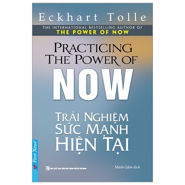 Trải Nghiệm Sức Mạnh Hiện Tại - Eckhart Tolle (Mới 100%) Sách tâm lý, First News - SÁCH ĐẠI HỌC
