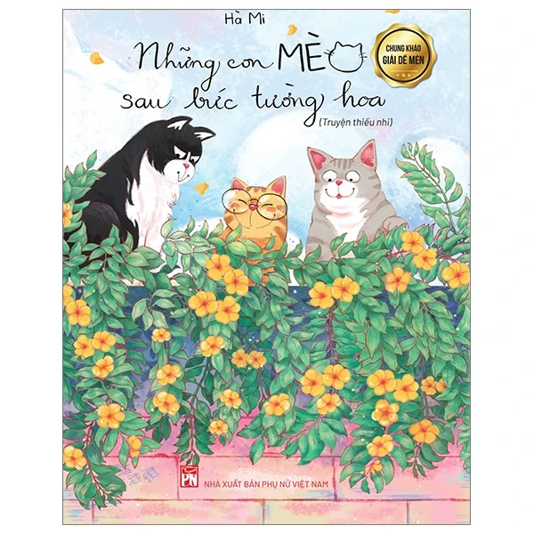 Những Con Mèo Sau Bức Tường Hoa - Hà Mi, Trần Lê Nguyên Hà (Mới 100%) Truyện thiếu nhi, NXB Phụ Nữ - SÁCH ĐẠI HỌC