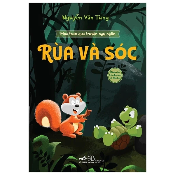 Học Toán Qua Truyện Ngụ Ngôn - Rùa Và Sóc - Nguyễn Văn Tùng (Mới 100%) Kiến thức, kỹ năng sống cho trẻ, Nhã Nam - SÁCH ĐẠI HỌC