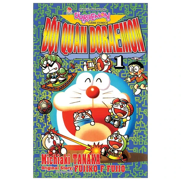 Đội Quân Doraemon - Tập 1 - Michiaki Tanaka, Original Story, Fujiko F Fujio (Mới 100%) Truyện tranh, NXB Kim Đồng - SÁCH ĐẠI HỌC