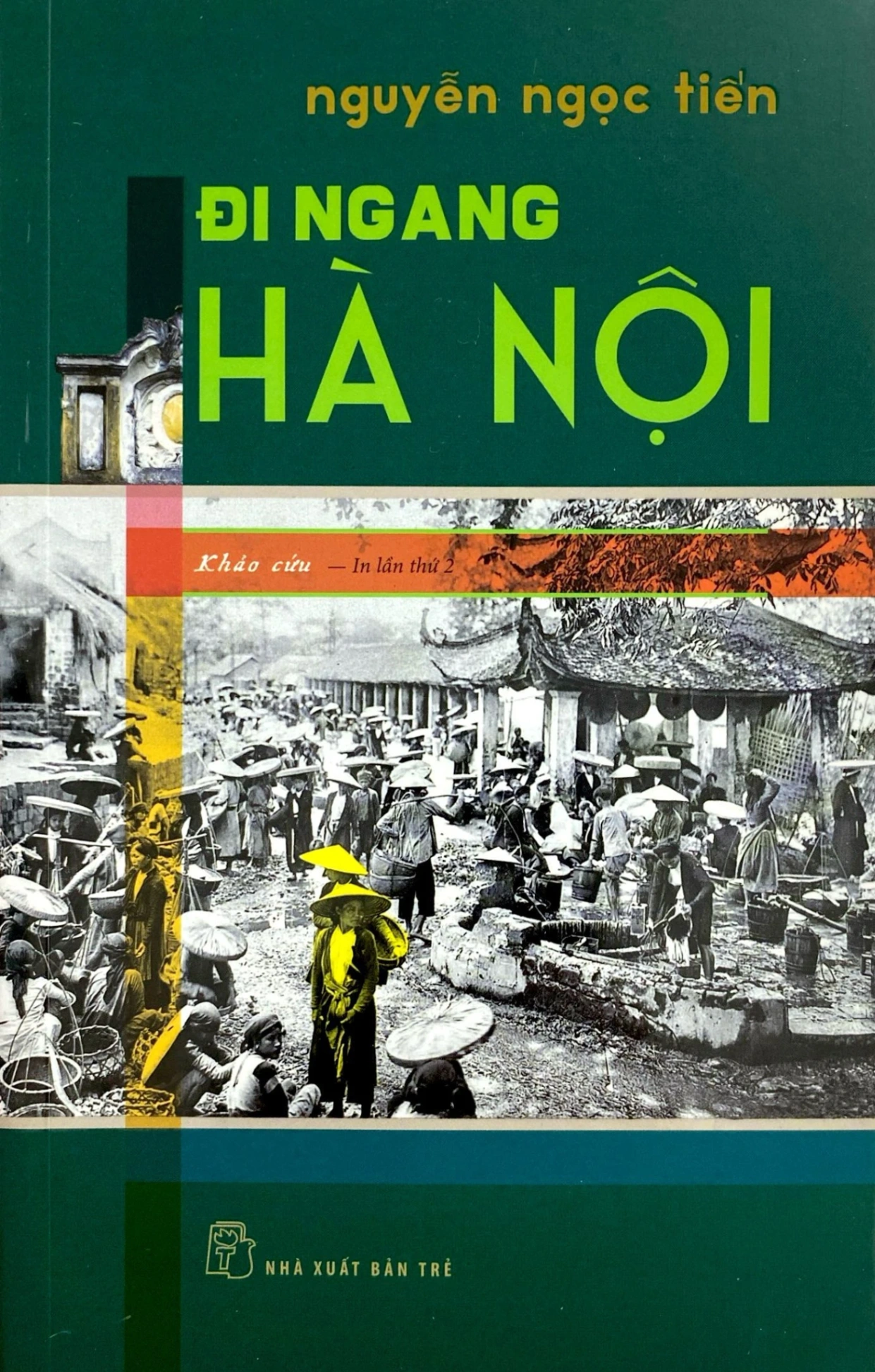 Đi Ngang Hà Nội - Nguyễn Ngọc Tiến (Mới 100%) Phóng sự, ký sự, phê bình văn học, NXB Trẻ - SÁCH ĐẠI HỌC