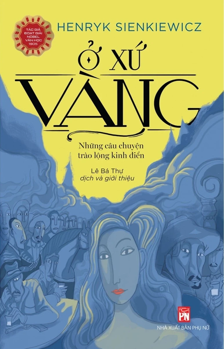 Ở Xứ Vàng - Henryk Sienkiewicz (Mới 100%) Tiểu thuyết, NXB Phụ Nữ - SÁCH ĐẠI HỌC