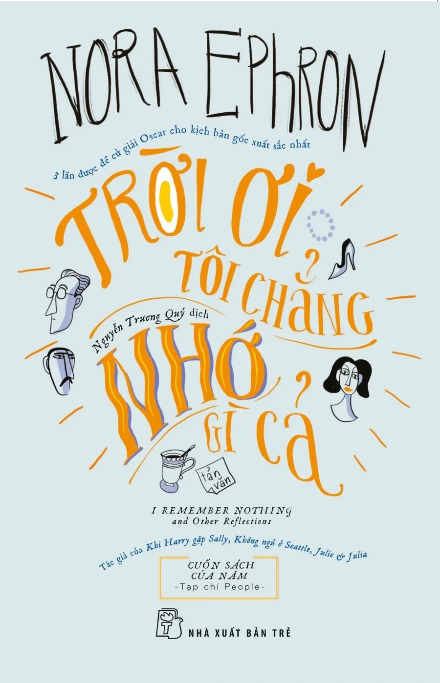 Trời Ơi, Tôi Chẳng Nhớ Gì Cả - Nora Ephron (Mới 100%) Tiểu thuyết, NXB Trẻ - SÁCH ĐẠI HỌC