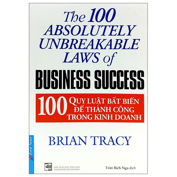 100 Quy Luật Bất Biến Để Thành Công Trong Kinh Doanh - Brian Tracy (Mới 100%) Khởi nghiệp, làm giàu, First News - SÁCH ĐẠI HỌC