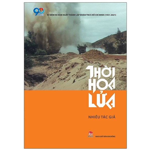 Thời Hoa Lửa - Nhiều Tác Giả (Mới 100%) Lý luận chính trị, NXB Kim Đồng - SÁCH ĐẠI HỌC