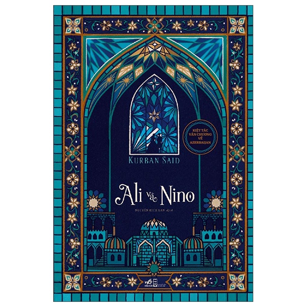 Ali Và Nino - Kurban Said (Mới 100%) Tiểu thuyết, Nhã Nam - SÁCH ĐẠI HỌC