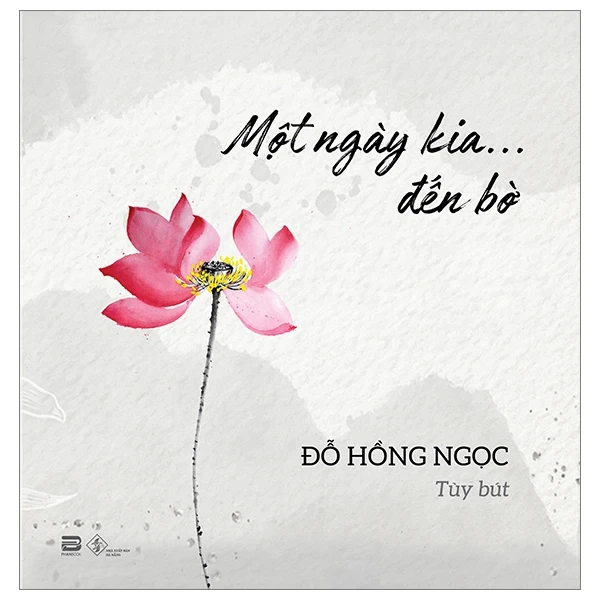 Một Ngày Kia … Đến Bờ - Đỗ Hồng Ngọc (Mới 100%) Sách tư duy, kỹ năng sống, PhanBook - SÁCH ĐẠI HỌC