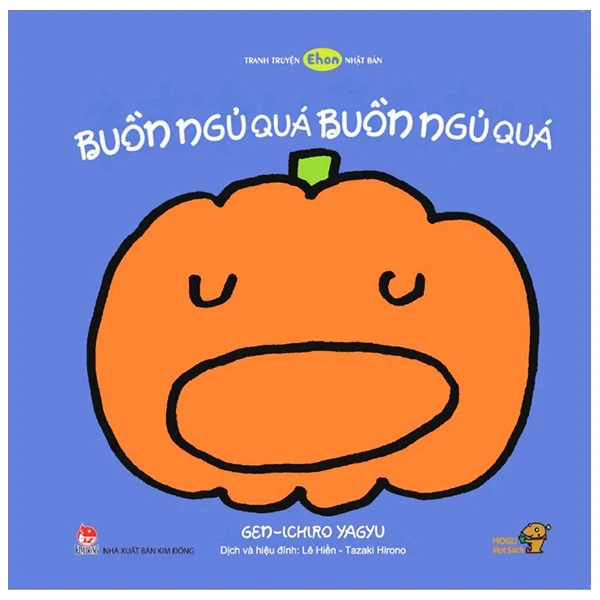 Tranh Truyện Ehon Nhật Bản - Buồn Ngủ Quá, Buồn Ngủ Quá - Gen, Ichiro Yagyu (Mới 100%) Truyện thiếu nhi, NXB Kim Đồng - SÁCH ĐẠI HỌC