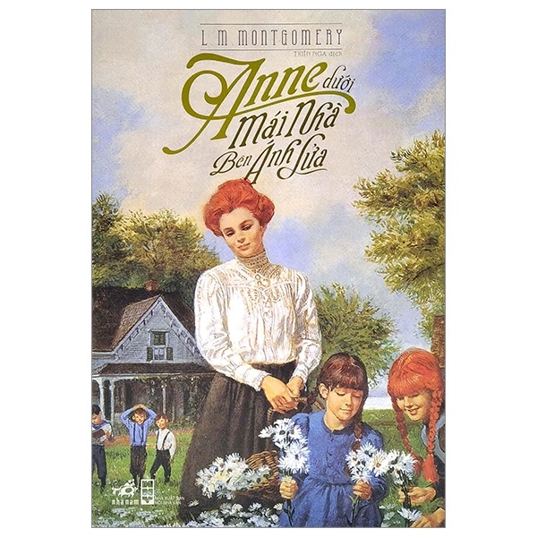 Anne Dưới Mái Nhà Bên Ánh Lửa - L. M. Montgomery (Mới 100%) Tiểu thuyết, Nhã Nam - SÁCH ĐẠI HỌC