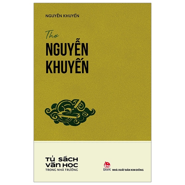 Tủ Sách Văn Học Trong Nhà Trường - Thơ Nguyễn Khuyến - Nguyễn Khuyến (Mới 100%) Tác giả, tác phẩm, NXB Kim Đồng - SÁCH ĐẠI HỌC