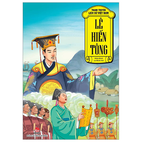 Tranh Truyện Lịch Sử Việt Nam - Lê Hiến Tông - Lê Minh Hải, Hiếu Minh (Mới 100%) Truyện thiếu nhi, NXB Kim Đồng - SÁCH ĐẠI HỌC