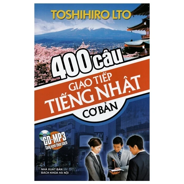 400 Câu Giao Tiếp Tiếng Nhật Cơ Bản (Kèm CD) - Toshihiro Lto (Mới 100%) Tiếng Nhật, Huy Hoàng - SÁCH ĐẠI HỌC