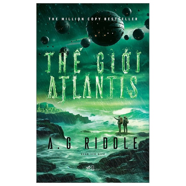 Thế Giới Atlantis - A. G. Riddle (Mới 100%) Huyền bí, giả tưởng, kinh dị, Nhã Nam - SÁCH ĐẠI HỌC