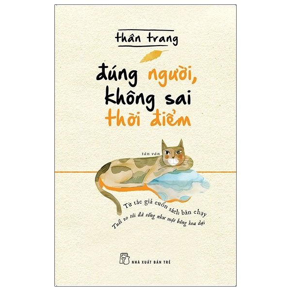 Đúng Người, Không Sai Thời Điểm - Thân Trang (Mới 100%) Tiểu thuyết, NXB Trẻ - SÁCH ĐẠI HỌC