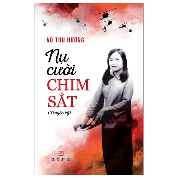 Nụ Cười Chim Sắt - Võ Thu Hương (Mới 100%) Phóng sự, ký sự, phê bình văn học, NXB Tổng Hợp TPHCM - SÁCH ĐẠI HỌC