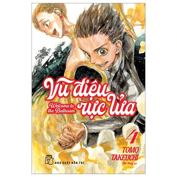 Vũ Điệu Rực Lửa - Welcome To The Ballroom - Tập 4 - Tomo Takeuchi (Mới 100%) Truyện tranh, NXB Trẻ - SÁCH ĐẠI HỌC
