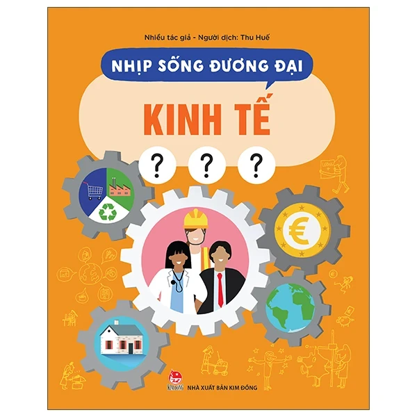Nhịp Sống Đương Đại - Kinh Tế - Nhiều Tác Giả (Mới 100%) Kiến thức bách khoa, NXB Kim Đồng - SÁCH ĐẠI HỌC