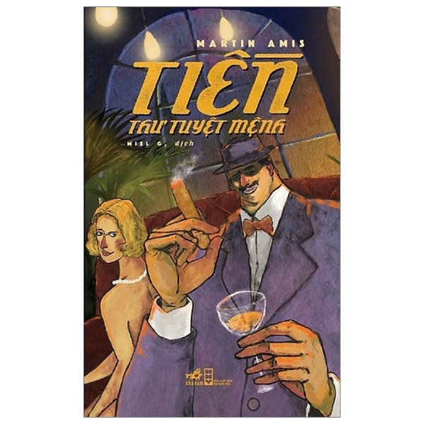 Tiền - Thư Tuyệt Mệnh - Martin Amis (Mới 100%) Tiểu thuyết, Nhã Nam - SÁCH ĐẠI HỌC