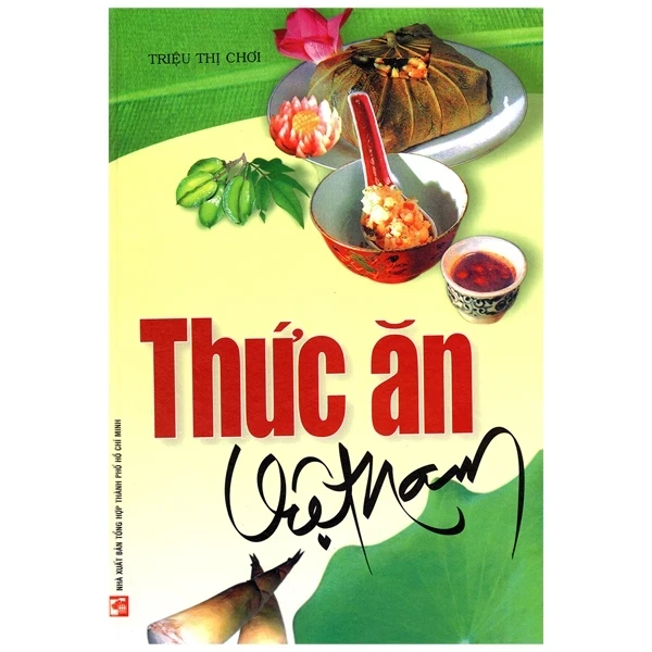 Thức Ăn Việt Nam - Triệu Thị Chơi (Mới 100%) Sách nấu ăn, NXB Tổng Hợp TPHCM - SÁCH ĐẠI HỌC