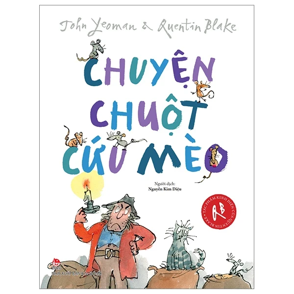 Tác Phẩm Kinh Điển Của Quentin Blake - Chuyện Chuột Cứu Mèo - John Yeoman, Quentin Blake (Mới 100%) Truyện thiếu nhi, NXB Kim Đồng - SÁCH ĐẠI HỌC