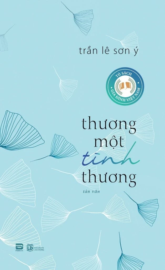 Thương Một Tình Thương - Trần Lê Sơn Ý (Mới 100%) Truyện ngắn, tản văn, PhanBook - SÁCH ĐẠI HỌC