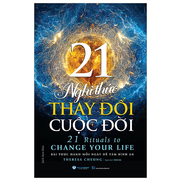 21 Nghi Thức Thay Đổi Cuộc Đời - Theresa Cheung (Mới 100%) Sách tư duy, kỹ năng sống, Văn Lang Books - SÁCH ĐẠI HỌC