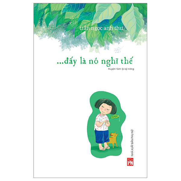 Đấy Là Nó Nghĩ Thế - Trần Ngọc Anh Thư (Mới 100%) Cẩm nang làm cha mẹ, NXB Phụ Nữ - SÁCH ĐẠI HỌC