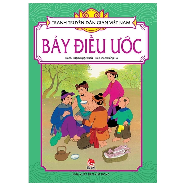Tranh Truyện Dân Gian Việt Nam - Bảy Điều Ước - Phạm Ngọc Tuấn, Hồng Hà (Mới 100%) Truyện thiếu nhi, NXB Kim Đồng - SÁCH ĐẠI HỌC