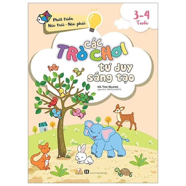 Phát Triển Não Trái - Não Phải - Các Trò Chơi Tư Duy Sáng Tạo (3 -4 Tuổi) - Hà Thu Quang (Mới 100%) Phát triển kỹ năng, trí tuệ cho trẻ, Văn Lang Books - SÁCH ĐẠI HỌC