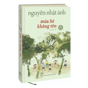 Mùa Hè Không Tên - Bìa Cứng - Nguyễn Nhật Ánh (Mới 100%) Tiểu thuyết, NXB Trẻ - SÁCH ĐẠI HỌC
