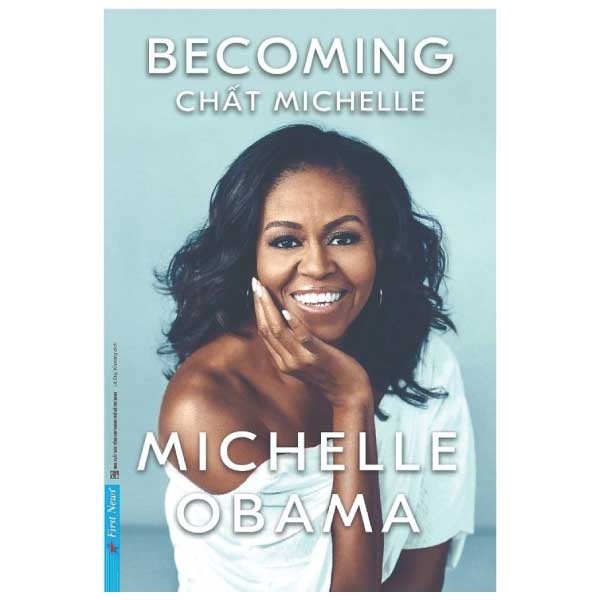Chất Michelle (Bìa Cứng) (Tái Bản 2021) - Michelle Obama (Mới 100%) Tiểu sử, hồi ký, First News - SÁCH ĐẠI HỌC