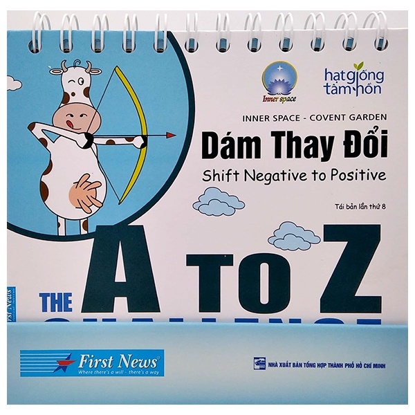 Dám Thay Đổi - Từ A Đến Z (Bìa Cứng) (Tái Bản 2020) - Inner Space, Covent Garden (Mới 100%) Nghệ thuật sống, First News - SÁCH ĐẠI HỌC