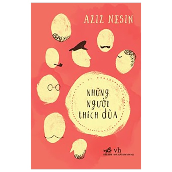 Những Người Thích Đùa (2019) - Aziz Nesin (Mới 100%) Tiểu thuyết, Nhã Nam - SÁCH ĐẠI HỌC