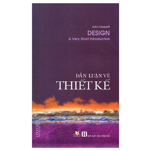 Dẫn Luận Về Thiết Kế - John Heskett (Mới 100%) Mỹ thuật, kiến trúc, Văn Lang Books - SÁCH ĐẠI HỌC