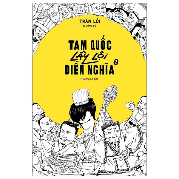 Tam Quốc Lầy Lội Diễn Nghĩa - Tập 2 - Trần Lỗi (Mới 100%) Hài hước, truyện cười, Nhã Nam - SÁCH ĐẠI HỌC