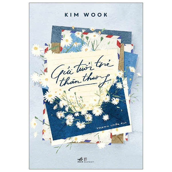 Gửi Tuổi Trẻ Thân Thương - Kim Wook (Mới 100%) Sách tư duy, kỹ năng sống, Nhã Nam - SÁCH ĐẠI HỌC