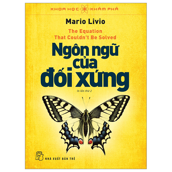 Khoa Học Khám Phá - Ngôn Ngữ Của Đối Xứng - Mario Livio (Mới 100%) Kiến thức bách khoa, NXB Trẻ - SÁCH ĐẠI HỌC