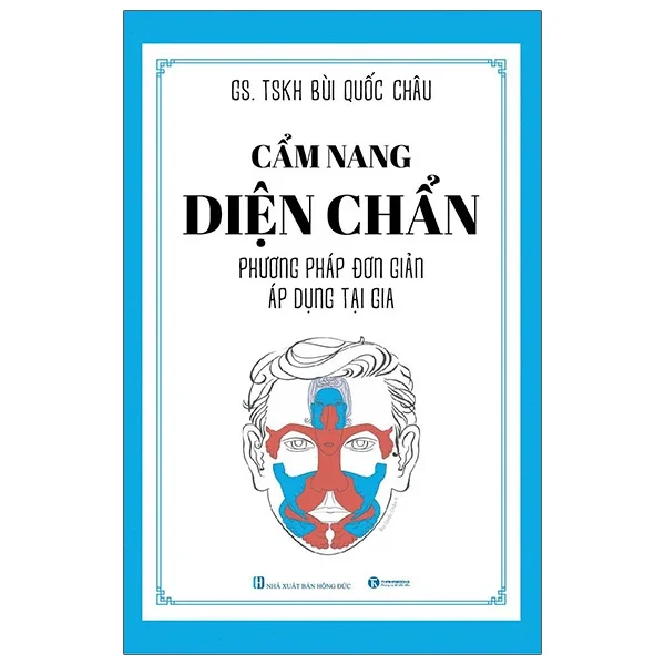 Cẩm Nang Diện Chẩn - Phương Pháp Đơn Giản Áp Dụng Tại Gia - GS. TSKH. Bùi Quốc Châu (Mới 100%) Sách y học hiện đại, Thái Hà Books - SÁCH ĐẠI HỌC