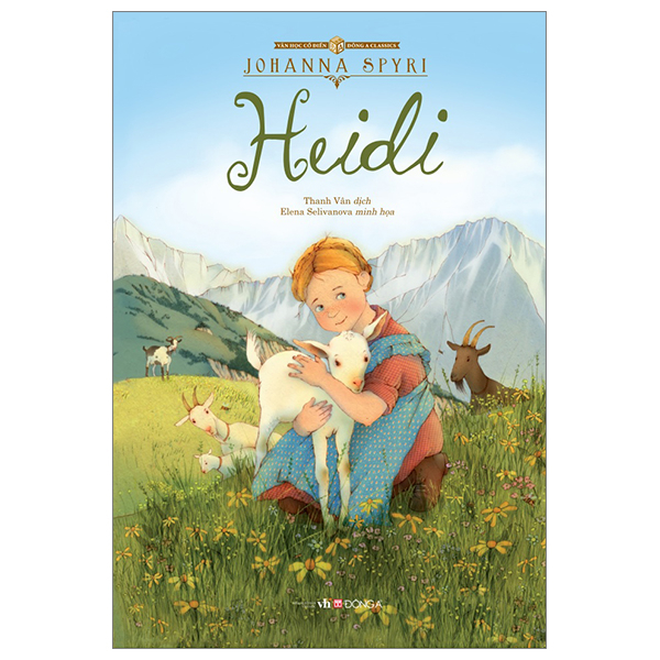 Văn Học Cổ Điển - Heidi (Bìa Cứng) - Johanna Spyri (Mới 100%) Tác phẩm kinh điển, Đông A - SÁCH ĐẠI HỌC