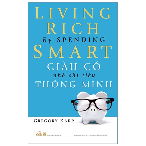 Giàu Có Nhờ Chi Tiêu Thông Minh - Gregory Karp (Mới 100%) Sách tư duy, kỹ năng sống, Văn Lang Books - SÁCH ĐẠI HỌC