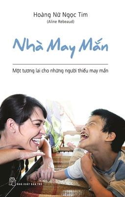 Nhà May Mắn - Hoàng Nữ Ngọc Tim (Aline Rebaud) (Mới 100%) Sách tư duy, kỹ năng sống, NXB Trẻ - SÁCH ĐẠI HỌC
