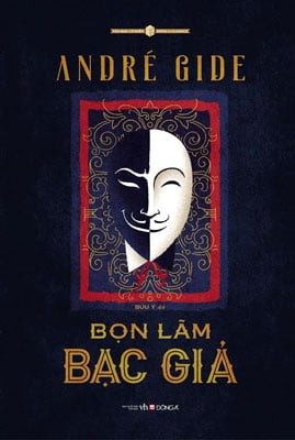 Bọn Làm Bạc Giả (Đông A) - André Gide (Mới 100%) Tiểu thuyết, Đông A - SÁCH ĐẠI HỌC